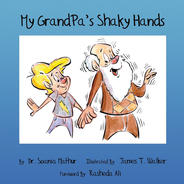 Cover of children's book, "My Grandpa's Shaky Hands," by MJFF Patient Council member Soania Mathur.