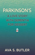 Book cover for "Parkinson's: A Love Story with Dementia for Dessert."