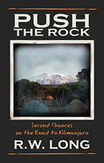 Book cover for "Push the Rock: Second Chances on the Road to Kilimanjaro."